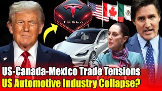 Canada and Mexico Hits Back Trump’s Tariff: The US Auto Industry Will Crash | Electric Vehicles