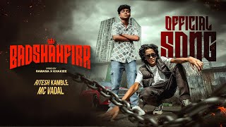 Badshahfirr | Official Song | Ritesh Kamble x Mc Vadal | Prod by RaAwaNa Sound | #Squad_001