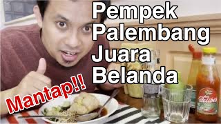 Nyobain Pempek Yang Paling Enak Se-Belanda | Pempek Elysha