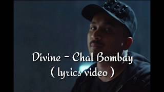 Divine - Chal Bombay ( lyrics video )