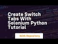 create switch tabs with selenium python tutorial