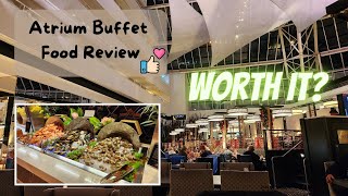 Is Atrium Buffet Worth the Money?