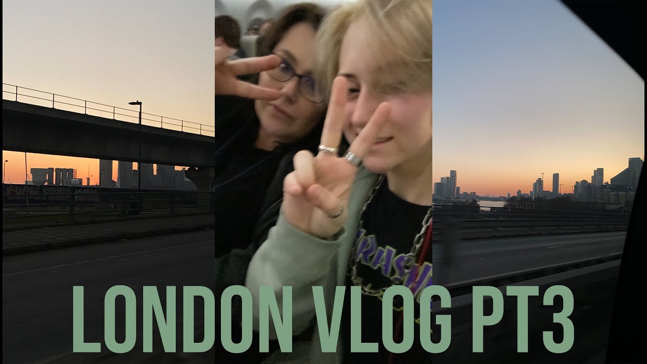 London Vlog Pt 3 Youtube