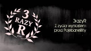 3razyR - Z życia wyniosłem