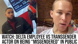 VIDEO: Delta Employee vs Transgender Actor (LOL)
