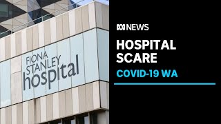 COVID scare at Perth hospital after case attends emergency department | ABC News