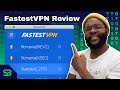 FastestVPN Review- Is it Worth Downloading?