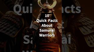 10 Quick Facts About Samurai Warriors #shorts #youtubeshorts #japaneseculture #samurai #katana