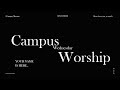 [C.W.WORSHIP] 24.09.25. 캠퍼스수요예배