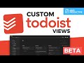 Custom Todoist Views (beta)