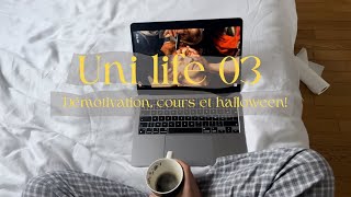 Uni life 03 - Démotivation, cours et halloween!