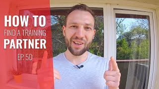 How to find a Partner for Wing Chun Training | Ep. 50