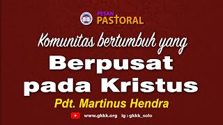 Komunitas bertumbuh yang  berpusat pada Kristus