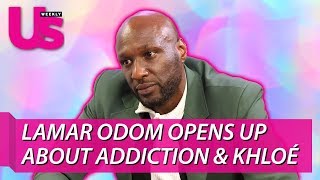 Lamar Odom Opens Up About Addiction Struggles, Relationship With Khloé, and more