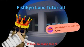 Fisheye Lens Tutorial! [Finally...]