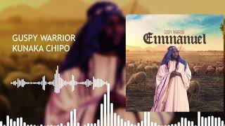 07 Guspy Warrior - Kunaka Chipo Official Audio (Emmanuel Album 2021)