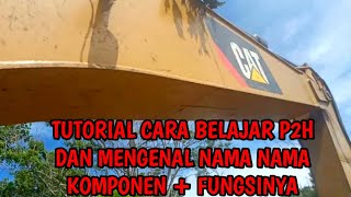 TUTORIAL P2H CAT.320 dan belajar beberapa nama-nama componen + fungsinya yang model terbaru.