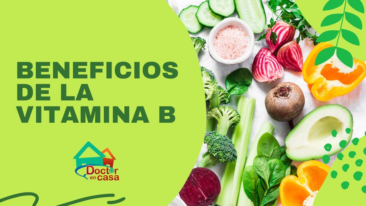 Beneficios De La Vitamina B - YouTube