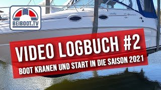 ⚓ VLOG #2 Motorboot Kranen | Saisonstart 2021 Searay 240 Sundancer / Cruiser