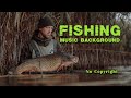 Relaxing Music For Fishing  I  Fishing Music Background I No Copyright