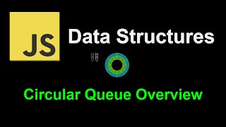 Circular Queue Overview | JavaScript Data Structures