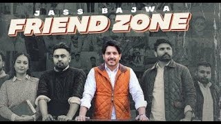 Friend Zone : Jass Bajwa : (HD Video) Mandeep Maavi || Latest Punjabi Songs 2023 #trending #viral