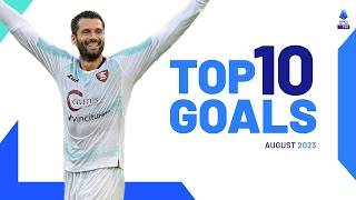 The top 10 goals of August | Top Goals | Serie A 2023/24