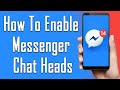 How To Enable Messenger Chat Heads 2021 | SOLVE ! Facebook Messenger Chat Head Bubble Not Showing