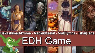 Sakashima | Akroma vs Nadier | Keskit vs Vial Smasher | Tymna vs Ishai | Tana EDH / CMDR game play