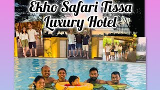 @Ekho Safari Tissa| Luxury Hotel| Hotel review| Best hotel in Thissamaharamaya| Srilanka Travel Vlog