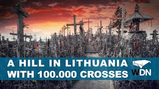 The Hill of Crosses: Lithuania