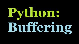 Python: How to open Big Data Files Buffering Tutorial