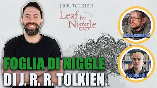 FOGLIA DI NIGGLE DI J. R. R. TOLKIEN | COMMENTO E ANALISI con @PaoloNardiSoia,@nicolanannerini7746