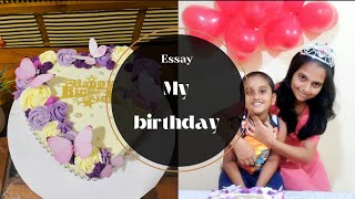 My birthday | How to write an essay about my birthday | මගේ උපන්දිනය | short essay |