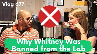 Story Time: Why Whitney was Banned from the Lab - Vlog 677