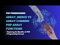 PHP Array Functions: Array_Merge vs Array_Combine Explained!