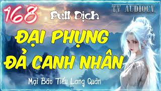 [Tập 168] Đại Phụng Đả Canh Nhân Chương 1670-1679