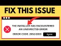 Fix: Installer has Encountered An Unexpected Error Code 2052/2053 Windows 11/10