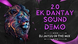 Ek Dantay Sound Demo 2.0 🎧 DJ JAYUU IN THE MIX