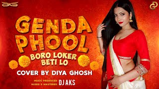 Genda Phool Song Cover By Diya Ghosh Ft. DJ AKS (Boro Loker Beti Lo)
