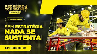 REALITY SHOW PEDREIRO TOP BRASIL | EP 1/8 T2 | Sem estratégia, nada se sustenta!