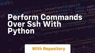 perform commands over ssh with python