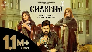 Charcha (Official Video) Pamma Sahir | Gurlej Akhtar | Music Empire | New Punjabi Song | Daze Media