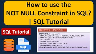 How to use the NOT NULL Constraint in SQL? | SQL Tutorial For Beginners | Learn SQL