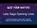 Lady Gaga Opening Lines Quiz, with answers