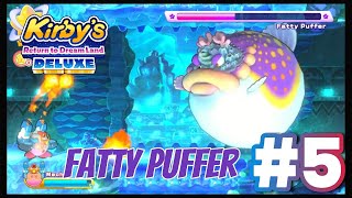 Kirby's Return to Dream Land Deluxe Fatty Puffer Episode 5