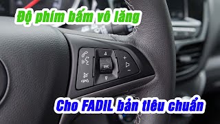 Độ phím bấm vô lăng cho VinFast Fadil Tiêu chuẩn y hệt VinFast Fadil Nâng cao | Thành Auto