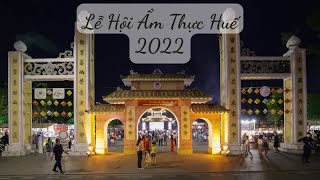 Lễ Hội Ẩm Thực Festival Huế 2022 | Ẩm Thực Bốn Phương