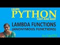 PYTHON - LAMBDA FUNCTIONS (ANONYMOUS FUNCTIONS)