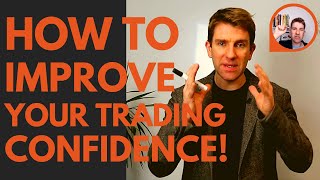 HOW TO IMPROVE YOUR TRADING CONFIDENCE 👍